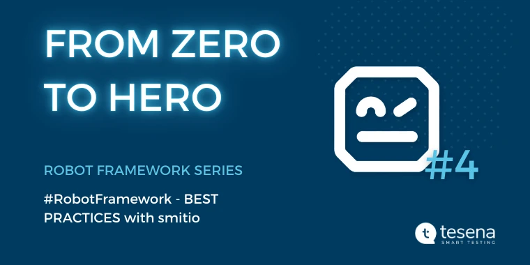 RobotFramework #4 - BEST PRACTICES ve spolupráci se smitio