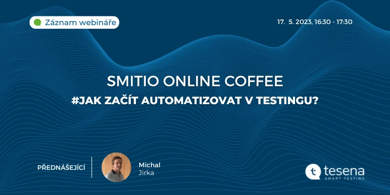 smitio online coffee # Jak začít automatizovat v testingu? | Michal Jirka