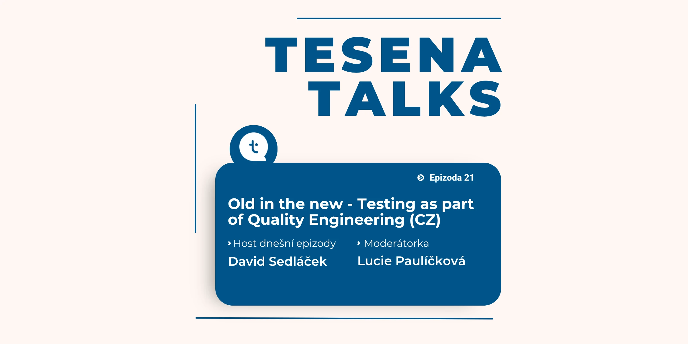 21: Old in the new - Testing as part of Quality Engineering (CZ)