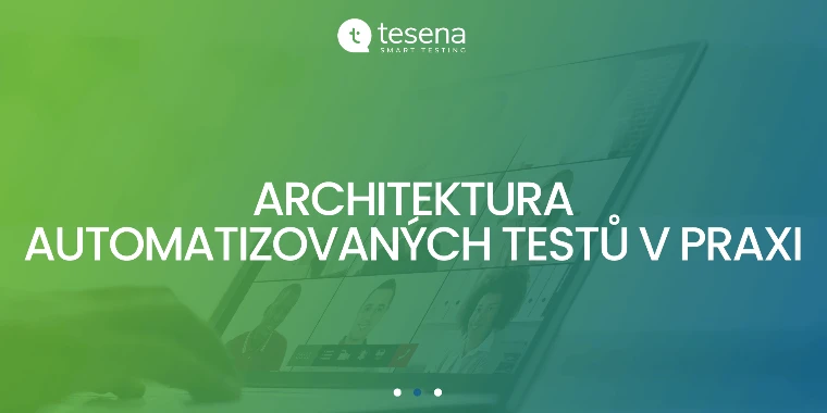 Architektura automatizovaných testů v praxi