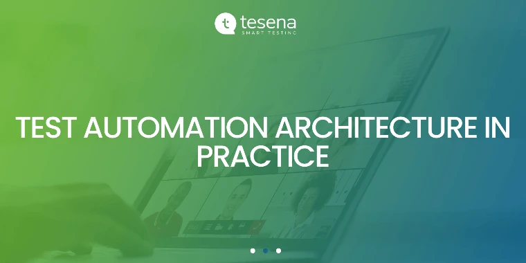 Test Automation Architecture in Practice